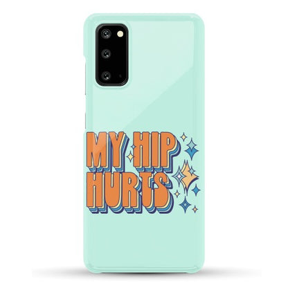 My Hip Hurts Phone Case