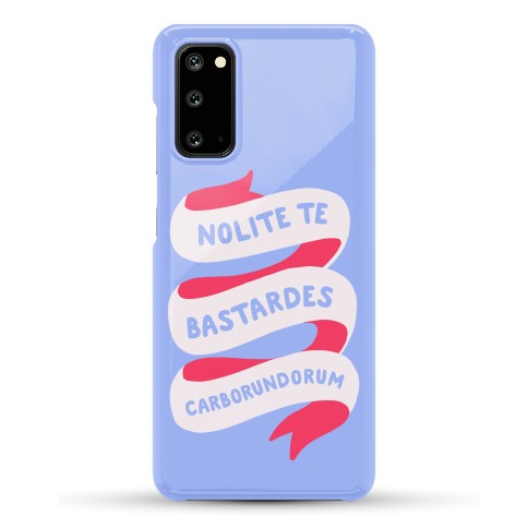 Nolite Te Bastardes Carborundorum Banner Phone Case