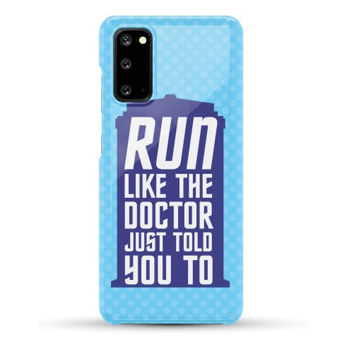 Run Like The Doctor Just Told You To Phone Case