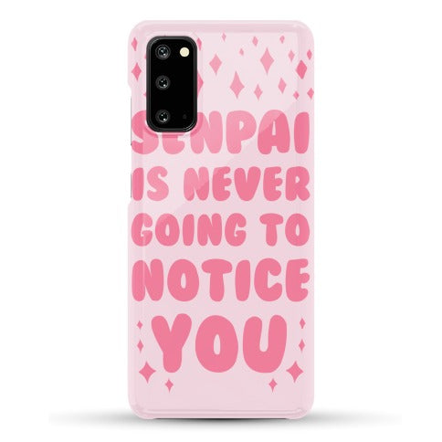Senpai is Never Going to Notice You Phone Case