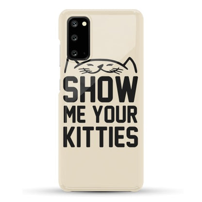 Show Me Your Kitties Phone Case