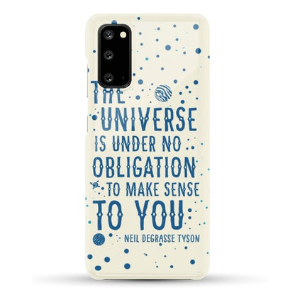 The Universe is Under No Obligation to Make Sense to You Phone Case