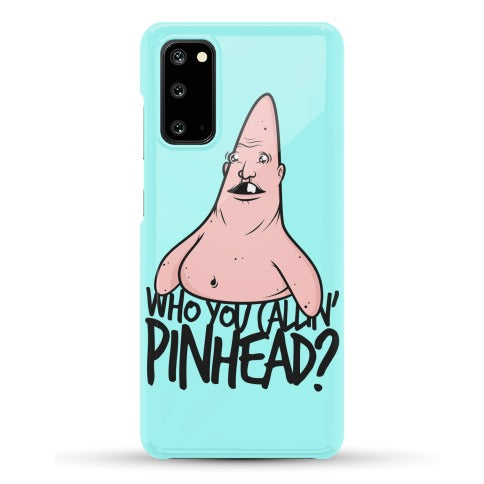 Who You Callin' Pinhead Phone Case
