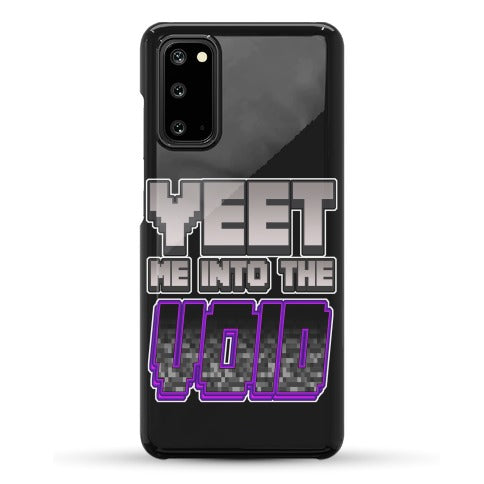 Yeet Me Into The Void Phone Case