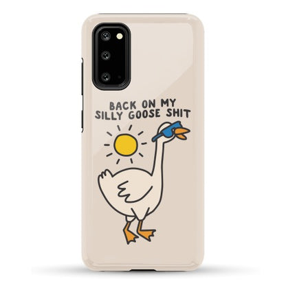 Back On My Silly Goose Shit Phone Case