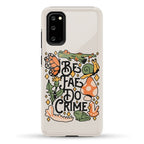 Be Fae Do Crime  Phone Case