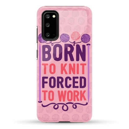 Born To Knit Forced To Work Phone Case