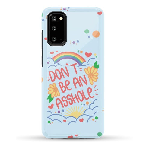 Don't Be An Asshole Phone Case