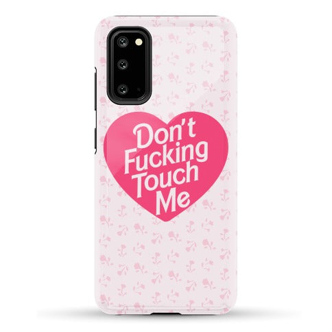 Don't Fucking Touch Me Phone Case