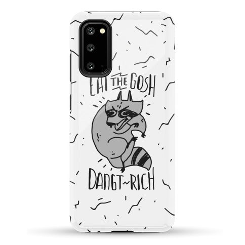 Eat the GOSH DaNGT RICH Raccoon Phone Case