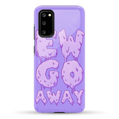 Ew Go Away Phone Case