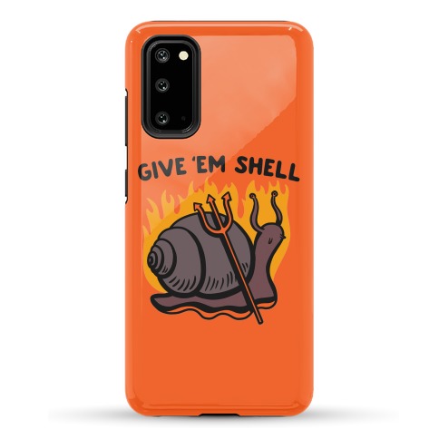 Give Em' Shell Snail Phone Case