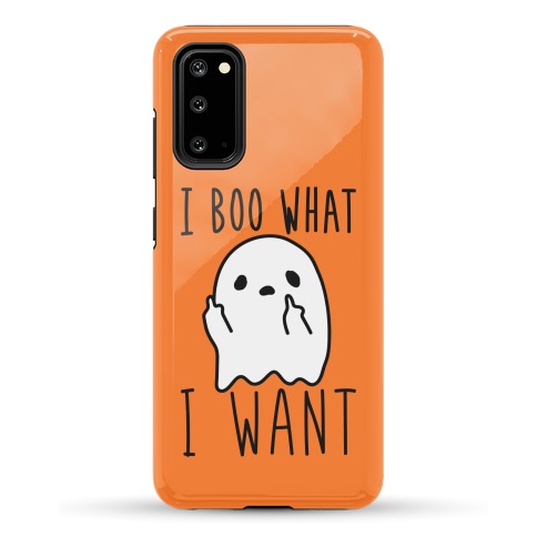 I Boo What I Want Phone Case