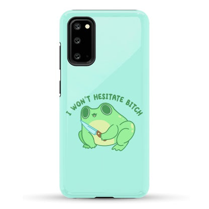 I Won't Hesitate Bitch Frog Phone Case