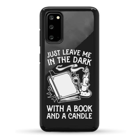 Just Leave Me In The Dark With A Book And A Candle Phone Case