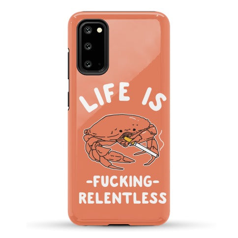 Life is Fucking Relentless Phone Case