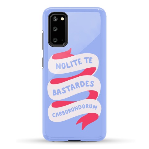 Nolite Te Bastardes Carborundorum Banner Phone Case