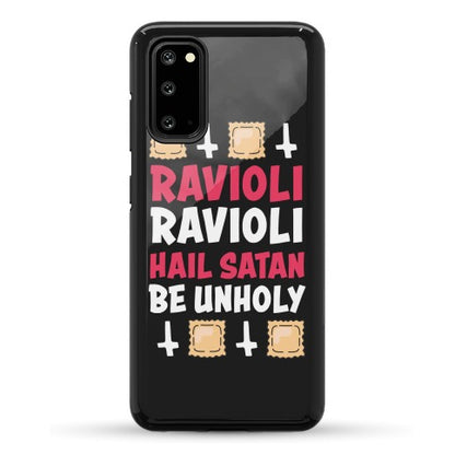 Ravioli Ravioli, Hail Stan, Be Unholy Phone Case