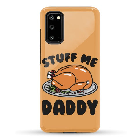 Stuff Me Daddy Turkey Parody Phone Case