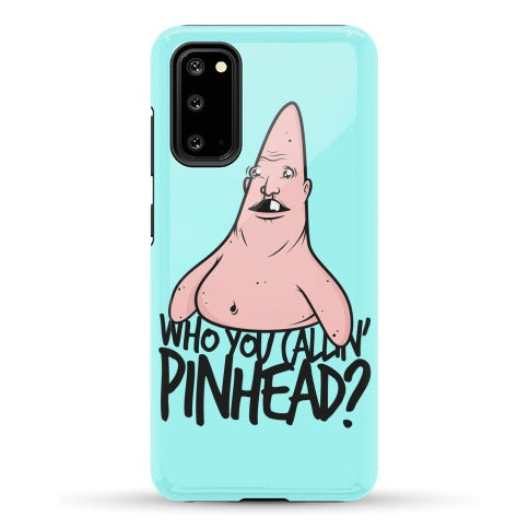 Who You Callin' Pinhead Phone Case