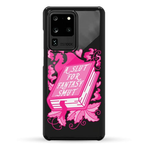 A Slut For Fantasy Smut Phone Case