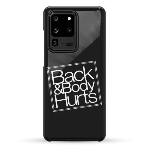 Back & Body Hurts Parody Phone Case
