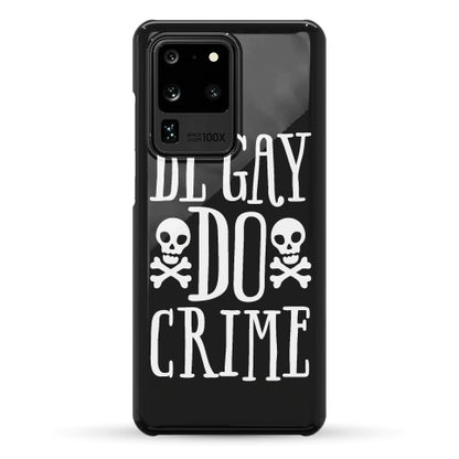 Be Gay Do Crime Phone Case