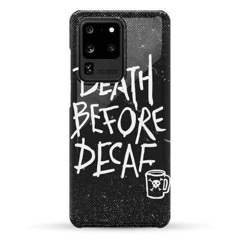 Death Before Decaf Phone Case