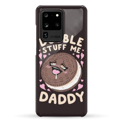 Double Stuff Me Daddy Phone Case