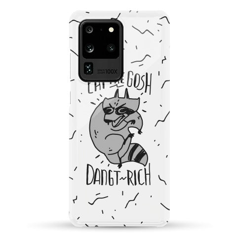 Eat the GOSH DaNGT RICH Raccoon Phone Case