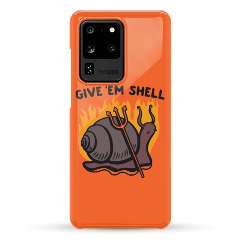 Give Em' Shell Snail Phone Case