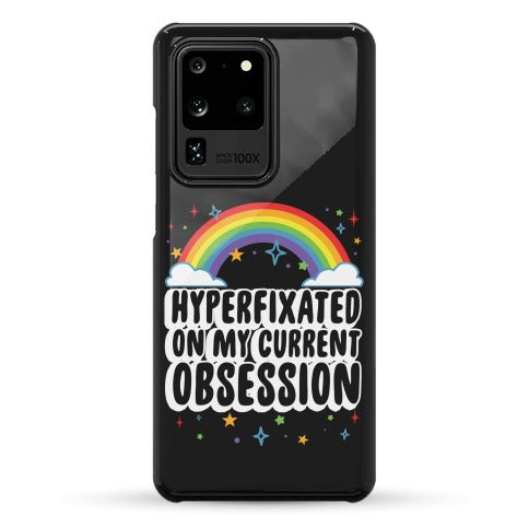 Hyperfixated On My Current Obsession Phone Case