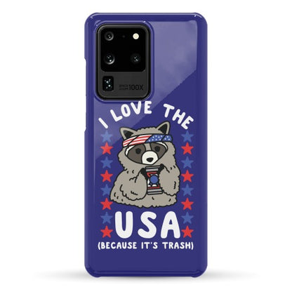I Love USA Because It's Trash Racoon Phone Case
