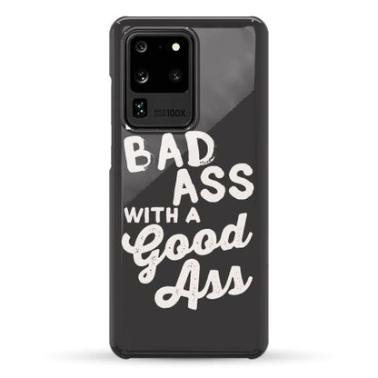 I'm A Badass With A Good Ass Phone Case