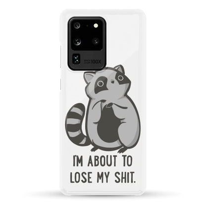 I'm About To Lose My Shit Raccoon Phone Case
