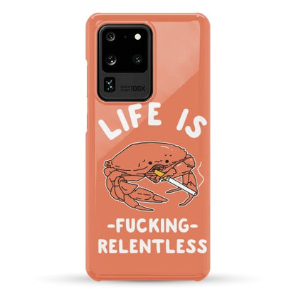 Life is Fucking Relentless Phone Case