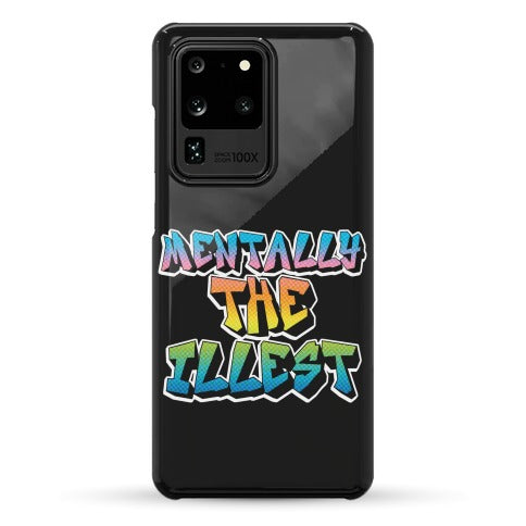 Mentally The Illest Phone Case