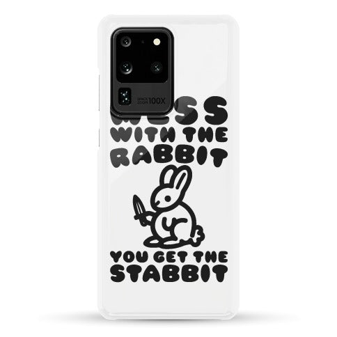 Mess With The Rabbit You Get The Stabbit Phone Case