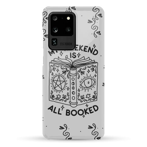 My Weekend is all Booked Phone Case