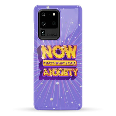 Now That's What I Call Anxiety Phone Case