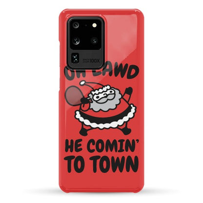 Oh Lawd He Comin' To Town Santa Parody Phone Case