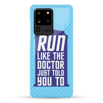 Run Like The Doctor Just Told You To Phone Case