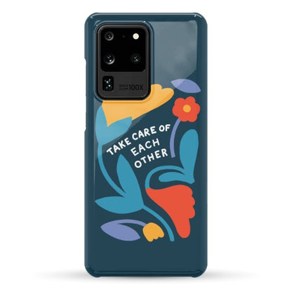 Take Care of Each Other Flowers Phone Case