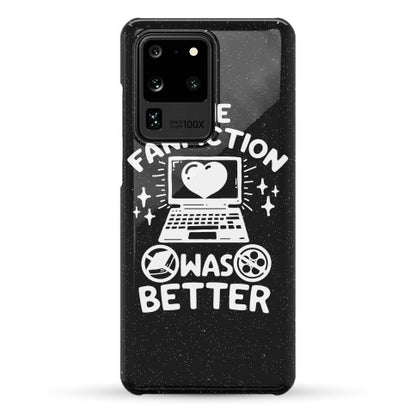 The Fanfiction Was Better Phone Case
