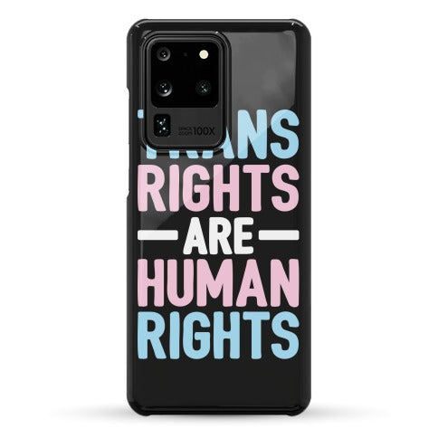 Trans Rights Are Human Rights Phone Case