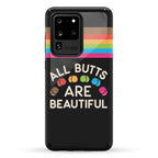 All Butts Are Beautiful Phone Case
