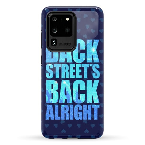 Backstreet's Back Alright! Phone Case