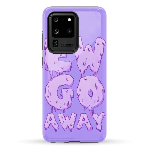 Ew Go Away Phone Case
