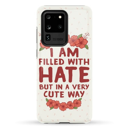 I Am Filled With Hate Phone Case