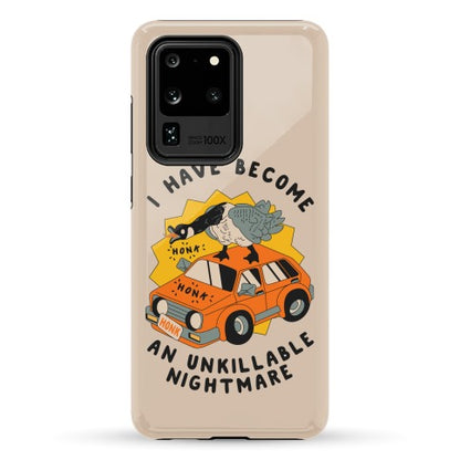 I Have Become An Unkillable Nightmare (Goose On a Car) Phone Case